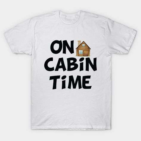 Camping Lake, Cabin Trip, Camp Lake, Funny Camping, Camping Humor, Cabin Ideas, Lake Life, Tshirt Design, Tee Shirts