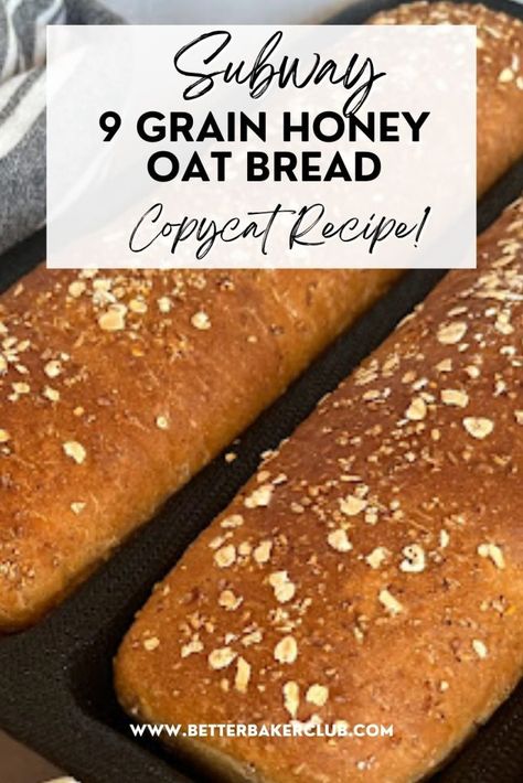 9 Grain Honey Oat: How to Bake The Best Subway Bread at Home - Better Baker Club Subway Honey Oat Bread Recipe, Subway Bread, Oat Bread Recipe, Honey Oat Bread, Oat Bread, Subway Sandwich, Cheese Bread Recipe, Wheat Bread Recipe, Bread At Home