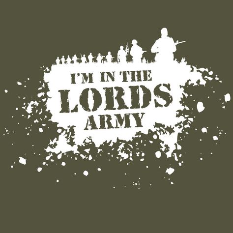 I'm In The Lords Army T-Shirt Design Lords Army Trunk Or Treat, Army Trunk Or Treat, The Lords Army, Army Of The Lord, Army Svg, Army T Shirt, Church Camp, Moms Club, Trunk Or Treat