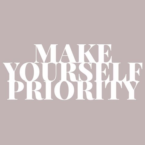 Work On Your Dreams Quotes, I Am My Priority Quotes, Be Your Own Priority, Secure With Myself, I Am Working On Myself Quotes, I Am The Priority, I Prioritize Myself, I Am My Highest Priority, Making Myself A Priority Quotes