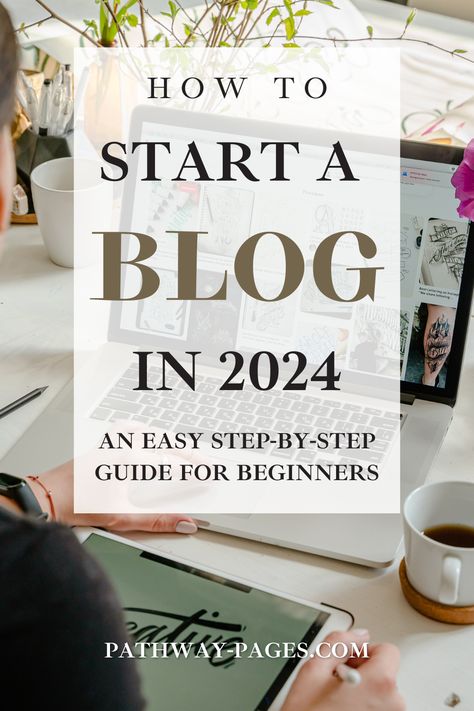 How to start a blog in 2024: an easy step-by-step guide for beginners