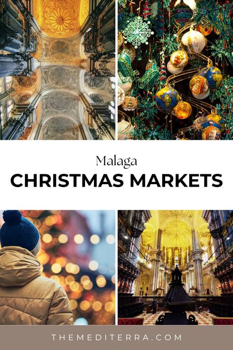 Malaga Christmas Markets In 2023-2024 Malaga Christmas, Best Christmas Markets, South Of Spain, Torremolinos, Malaga Spain, Festive Treats, Christmas Markets, Southern Europe, Christmas 2024