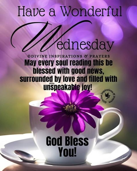 Wedsenday Blessings, Wednesday Blessings Inspiration, Divine Inspiration And Prayers, Wednesday Morning Greetings, Wednesday Morning Quotes, Good Morning Messages Friends, Good Morning Quotes Friendship, Wednesday Blessings, Morning Wednesday