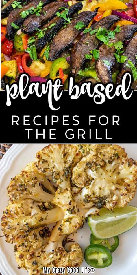 Plant Based Bbq Recipes, Vegan Bbq Recipes Grill, Plant Based Grilling Recipes, Vegan Grilled Recipes, Grilling Recipes Vegetarian, Summer Plant Based Meals, Summer Plant Based Recipes, Whole Food Plant Based Recipes Dinners, Grilled Vegan Recipes