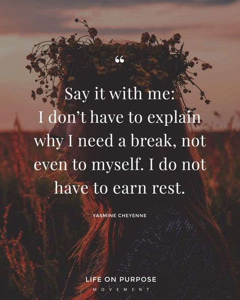 Explain Myself Quotes, Needing A Break Quotes, Myself Quotes, I Need A Break, Mom Life Quotes, Life Map, Say That Again, Need A Break, Empowerment Quotes