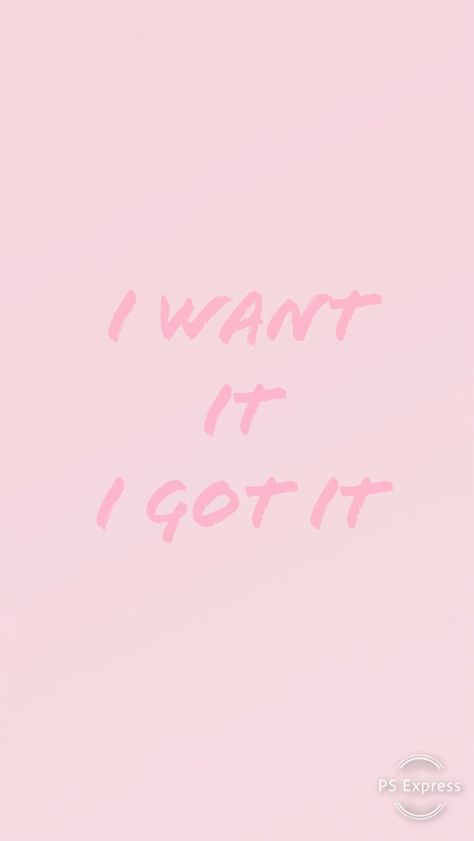 I Want It I Got It Wallpaper, I Want It I Got It Aesthetic, I Get Everything I Want Wallpaper, I See It I Like It I Want It I Got It, I Want It I Got It, Pink Wallpaper Quotes, Pink Neon Wallpaper, Next Wallpaper, Simplistic Wallpaper