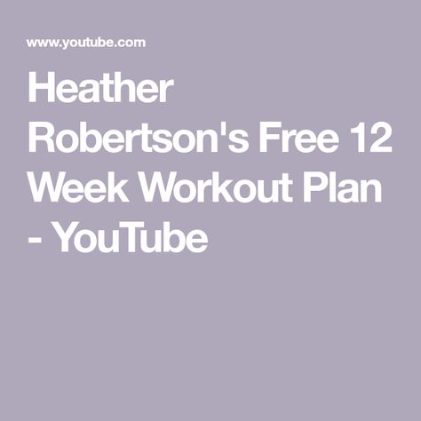 12 Week Workout Plan, Week Workout Plan, Upper Body Strength Workout, Upper Body Hiit Workouts, Lean Leg Workout, Heather Robertson, Full Body Circuit Workout, Heather Robinson, Chest And Back Workout