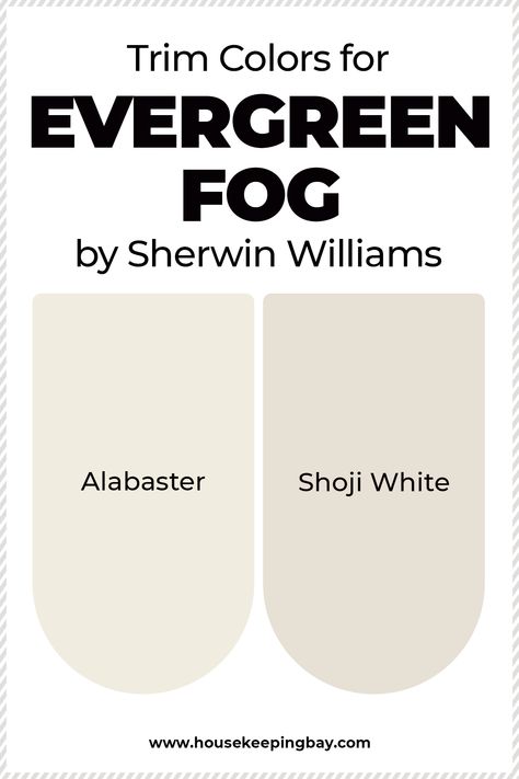 Evergreen Fog SW 9130 by Sherwin Williams - Housekeeping Bay Sw Evergreen Fog Color Palette, Sw Evergreen Fog, Evergreen Fog Color Palette, Sherwin Williams Evergreen Fog, Evergreen Fog, Sherman Williams, Sherwin Williams Alabaster, Shoji White, Kitchen Wall Colors