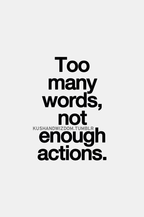 More actions less words Action Quotes, Missing Love, Positive Motivational Quotes, Quotes About Everything, Love Truths, About Quotes, Post Quotes, Quotes Words, Quotes On Instagram