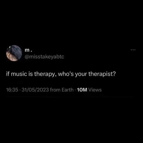 If Music Is Therapy Whos Your Therapist, Music Is Therapy, Kodak Black Wallpaper, The Weeknd Wallpaper Iphone, Weeknd Wallpaper, Therapy Quotes, Kodak Black, Relatable Stuff, Music Is