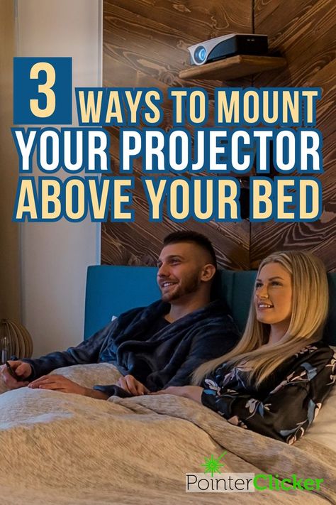 3 ways to mount your projector above your bed to enjoy bedroom entertainment with your friends and family Projector Setup Ideas Bedroom, Bedroom With Projector Screen, Bedroom Projector Setup, Projector Setup Ideas, Diy Movie Projector, Projector Screen Ideas, Bedroom Projector, Projector Screen Size, Bedroom Decor Above Bed