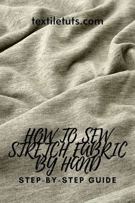 HOW TO SEW STRETCH FABRIC BY HAND Hand Sewing Knit Fabric, Stretch Stitch By Hand, How To Hand Stitch Stretch Fabric, Sewing By Hand Stitches, How To Sew Stretchy Material, Hidden Stitch Hand Sewing, Sewing Stretchy Fabric Tips, How To Sew By Hand, Sewing Spandex