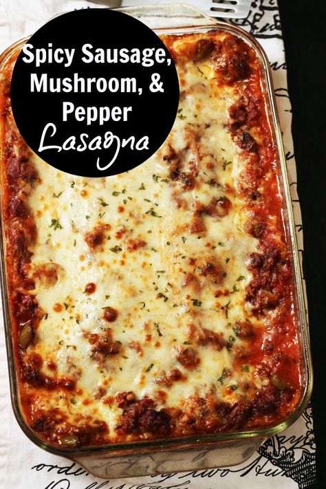 Spicy Sausage Lasagna | Good Cheap Eats - This Sausage Lasagna, dotted with mushrooms and peppers, is flavorful and hearty. It comes together quickly and is very freezer-friendly. Lasagna With Mushrooms, Italian Sausage Lasagna, Italian Dinners, October Food, Pasta Bakes, Mushroom Lasagna, Sausage Lasagna, Mumbo Jumbo, Hot Italian Sausage