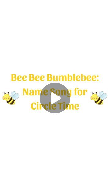 Baby Bumble Bee Song, Self Recognition, Bee Poem, Prek Learning, Peer Recognition, Hello Song, Baby Bumble Bee, K Names, Circle Time Songs