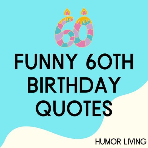 A 60th birthday is a significant milestone. Reflect on life and celebrate with a laugh. Read funny 60th birthday quotes for a good laugh. Happy 60th Birthday Woman Funny Quotes, 60 Sayings 60th Birthday, Funny 60th Birthday Invitations, 60th Birthday Wishes For A Man Funny, Funny 60th Birthday Cakes For Women, 60 Birthday Funny Quotes, Birthday Wishes For 60th Birthday, Funny Quotes For 60th Birthday, 60 Is The New 40 Quotes