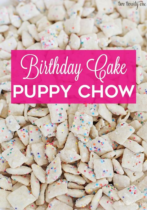 Birthday Cake Puppy Chow Puppy Themed First Birthday, Cake Puppy Chow, Easter Puppy Chow, Birthday Cake Puppy, Healthy Puppy Chow, Puppy Chow Crispix Recipe, Puppy Chow Halloween, Best Puppy Chow Recipe, Puppy Chow Ingredients