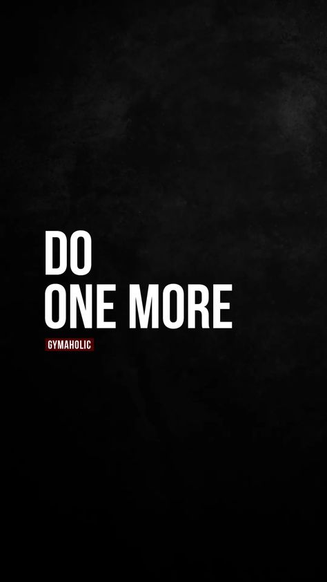 Do one more - Gymaholic Motivational Quoyes, One More Day Quotes, Gymholic Quotes, Best Gym Quotes, Discipline Quotes, Gym Quotes, Personal Development Quotes, Life Choices Quotes, Swag Quotes