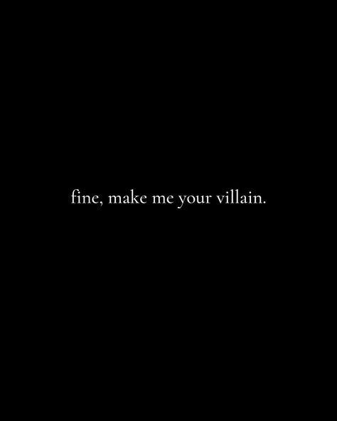 Villain Wallpaper Quotes, Dark Era Aesthetic, Book Quotes Villain, Villain Mode Aesthetic, Aesthetic Villain Quotes, Good Villain Quotes, Emo Aesthetic Quotes, Villain Era Aesthetic Quotes, Ill Be The Villain Quotes