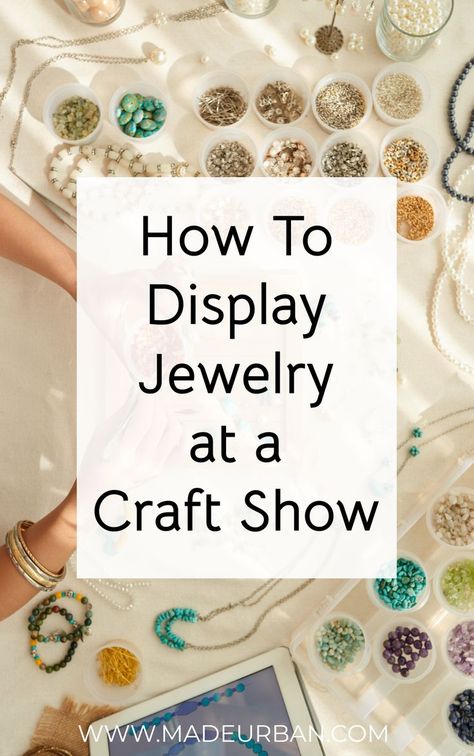 4 steps to put together a craft show display with your handmade jewelry that attracts shoppers and sells. Diy Bracelet Display Stand, Bracelet Displays For Craft Shows, Wedding Ring Rectangle, Earring Display Diy, Jewelry Vendor Display, Jewelry Display Booth, Creative Jewelry Displays, Handmade Jewelry Display, Jewelry Table Display