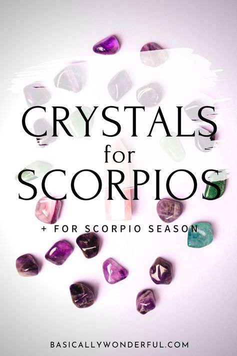 Crystals To Protect Your Energy, Scorpio Self Care, Crystal For Scorpio, Crystals For Scorpio, Manifesting Crystals, Scorpio Crystals, List Of Crystals, Scorpio Season, Highly Sensitive People