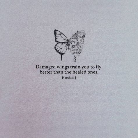 Poet | Poems & Quotes on Instagram: “damaged wings teach more about flying than flying itself does, while the healed ones might have speed and strength, they do carry…” Damaged Quotes, Quotes Aesthetic Wallpaper, Fly Quotes, Tiny Quotes, One Liner Quotes, Butterfly Quotes, Writer Quotes, Really Deep Quotes, Quotes On Instagram