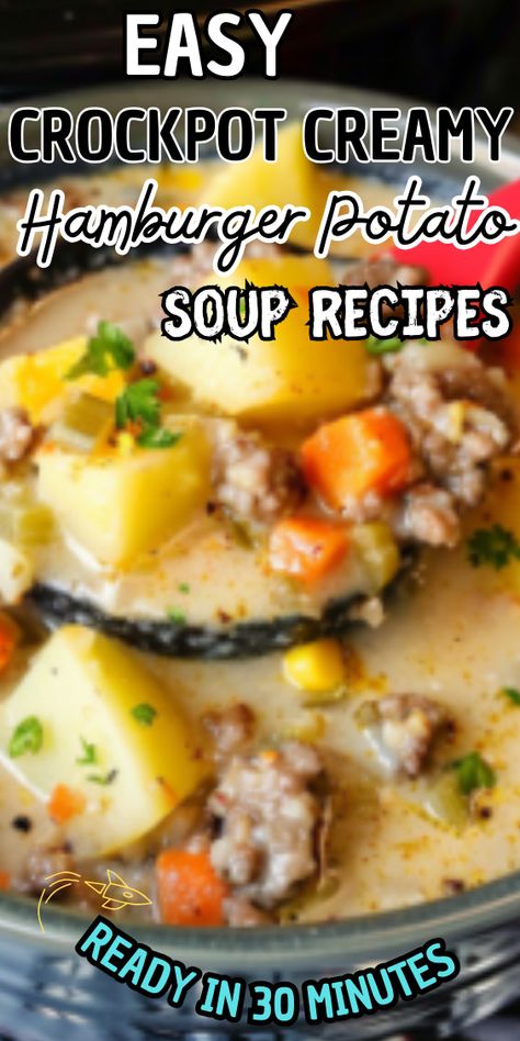 Easy Crockpot Creamy Hamburger Potato Soup Crockpot Creamy Potato Hamburger Soup, Ground Beef Crockpot Soup, Crockpot Creamy Potato And Hamburg Soup, Ground Beef Crockpot Recipes Slow Cooker, Hamburger And Potato Soup, Creamy Hamburger Potato Soup, Beef Potato Soup, Hamburger Crockpot, Hamburger Soup Crockpot