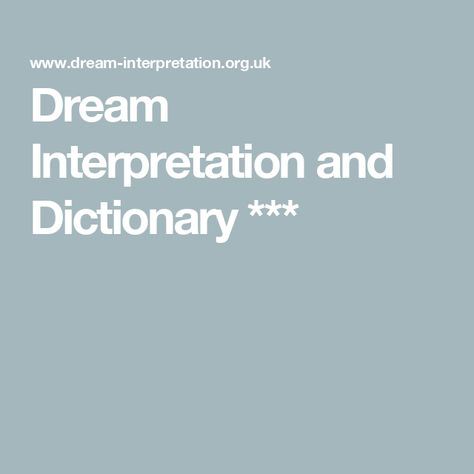 Dream Interpretation and Dictionary *** Christian Dream Interpretation, Dream Definition, Delayed Sleep Phase Syndrome, Biblical Dream Interpretation, Biblical Symbols, Dictionary Meaning, Types Of Dreams, Dream Dictionary, Recurring Dreams