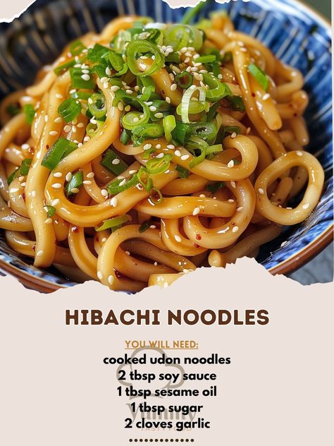 🍜 Hibachi Noodles: Bring the hibachi experience to your kitchen! #HibachiAtHome 🍽️ Hibachi Noodles 🛒 Ingredients: 400g cooked udon noodles 2 tbsp soy sauce 1 tbsp sesame oil 1 tbsp sugar 2 cloves garlic, minced 1 tbsp butter Spring onions for garnish 👩‍🍳 Instructions: Sauté: Heat butter, sauté garlic until fragrant. Stir Fry: Add noodles, soy sauce, sesame oil, and sugar. Cook until caramelized. Serve: Garnish with spring onions. ✨ Enjoy a night of flavors with our easy-to-make Hibachi No... Hibachi Stir Fry Sauce, Healthy Dinner Recipes With Noodles, Hibachi Udon Noodles, Soy Noodle Recipes, Easy Noodle Sauce, Udon Noodle Sauce, Hibachi Noodles Recipe, Garlic Udon Noodles, Soy Sauce Recipes