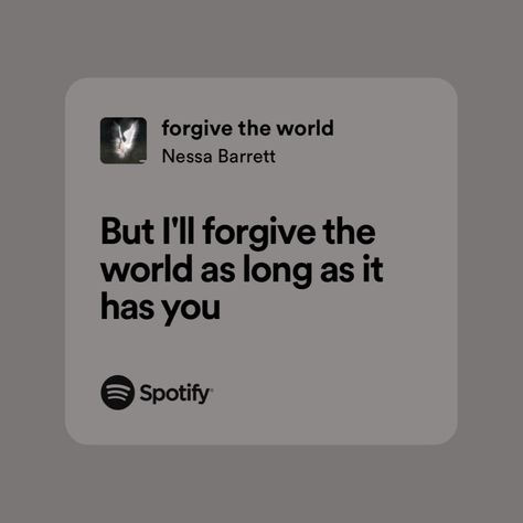 Forgive The World Nessa, Relatable Song Lyrics Spotify, Nessa Barrett Lyrics, Ellacore Aesthetic, Therapy Music, Real Lyrics, Lyric Tattoos, Rap Lyrics Quotes, Meaningful Lyrics