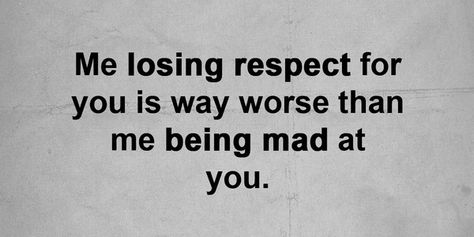 Losing Respect For You Ungrateful Quotes, True Colors Quotes, Lose Respect, Obstacle Quotes, Higher Perspective, No Respect, Change For The Better, Respect Quotes, Framed Quotes