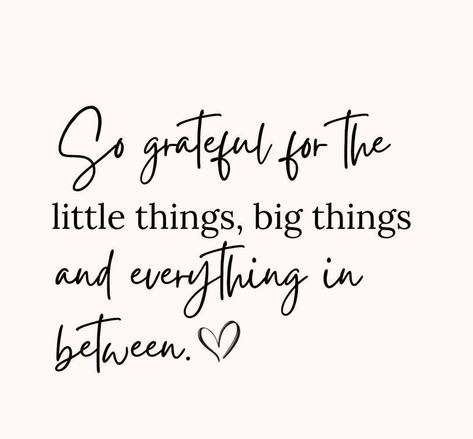 Grateful For Someone Quotes, Happy Affirmations Inspiring Quotes, Short Thankful Quotes, Happy Quotes Happy Quotes Positive Good Vibes, Its The Little Things Quotes, Grateful For You Quotes, Quotes About Appreciation, Quotes About Being Grateful, Thankful For You Quotes