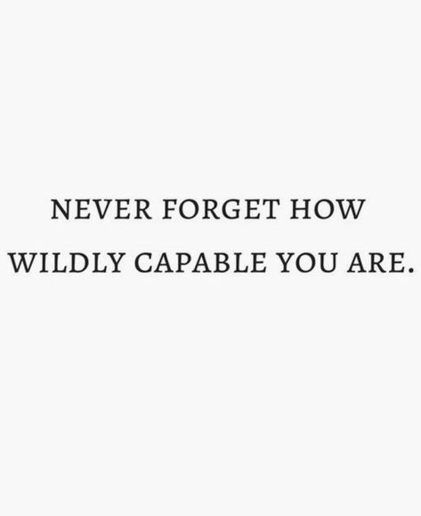 never forget how wildly capable you are | life quotes to live by | #motivation #motivationalquotes #inspirational #inspirationalquotes #bossbabe #bossbabe #entrepreneur Capable Quotes, Samuel Beckett, Inspirational Quotes About Love, Note To Self, Pretty Words, Never Forget, The Words, Great Quotes, Inspirational Words