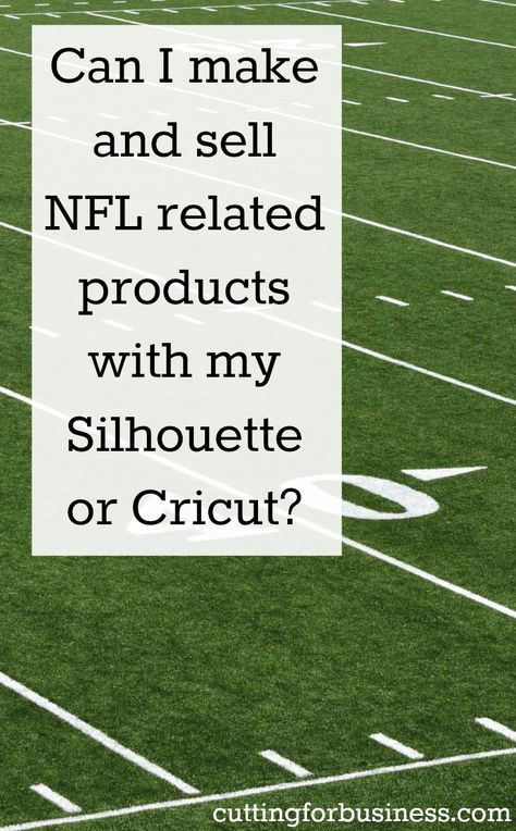 Trademarks: Can You Sell NFL Items Made with Your Silhouette Cameo or Cricut? - by cuttingforbusiness.com Nfl Crafts, Small Business Help, Business Notes, Commercial Insurance, Silhouette Portrait, Silhouette Cameo Projects, Cameo Projects, Silhouette Crafts, Vinyl Projects