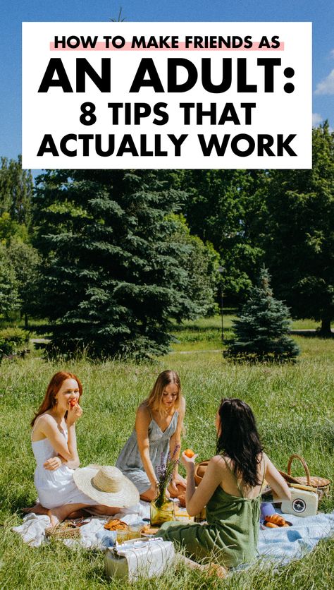 Pin image for the topic of making adult friends. The image shows three girls having a picnic in a pretty field. Then towards the bottom in a white rectangular box is a title that reads, "How to Make Friends as an Adult: 8 Tips That Actually Work." Friend Soulmate, Ways To Make Friends, Plus Size Queen, Stay At Home Mom Quotes, Friendship Activities, Rebuilding Trust, Happiness Challenge, Activities For Adults, Best Friends Funny