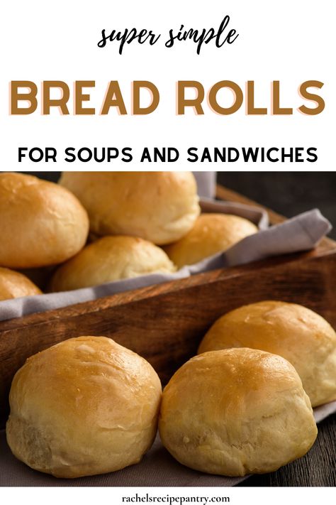 Best Bread To Serve With Soup, Easy Bread For Soup, Simple Bread Rolls Recipe, Bread Rolls For Soup, Soup Rolls Recipe, Easy Bread Rolls Recipe Simple, Soft Sandwich Rolls, Bread For Soup Dipping, Homemade Sandwich Rolls