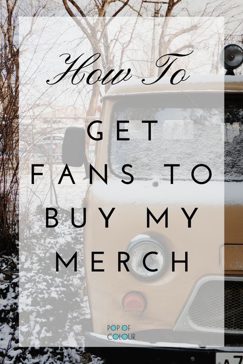 Merch: How To Get Started And Sell More (by Daniel J. Scott) - Pop of Colour Merch Advertising Ideas, Music Merchandise Ideas, Art Merchandise Ideas, Band Merch Ideas, Merchandise Ideas, Money Pit, Merch Products, Logo Placement, Music Producers