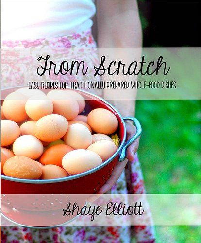 From Scratch Elliott Homestead, Whole Wheat Crackers, Nourishing Traditions, Single Recipes, Best Cookbooks, Favorite Cookbooks, Everyday Meals, Fresh Eggs, Traditional Food