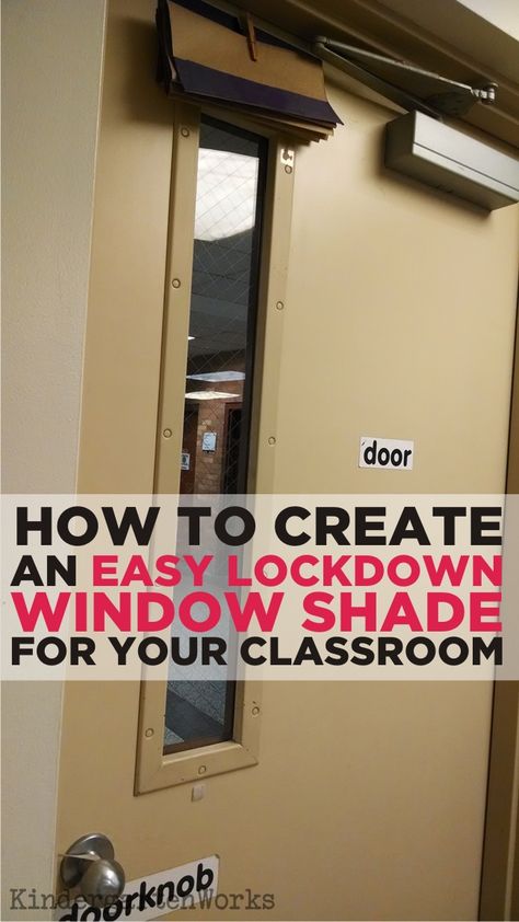 Being prepared makes teaching emergency procedures (like a lockdown drill) simplified to kinders. Here's the "how to" so you can easily make a lockdown shade to cover a window on any of your interior walls that don't have one. Classroom Door Window Cover Diy, Kindergarten Classroom Door, Classroom Safety, Room Door Ideas, Window Coverings Diy, Emergency Procedures, Classroom Curtains, Nurse Educator, Classroom Window