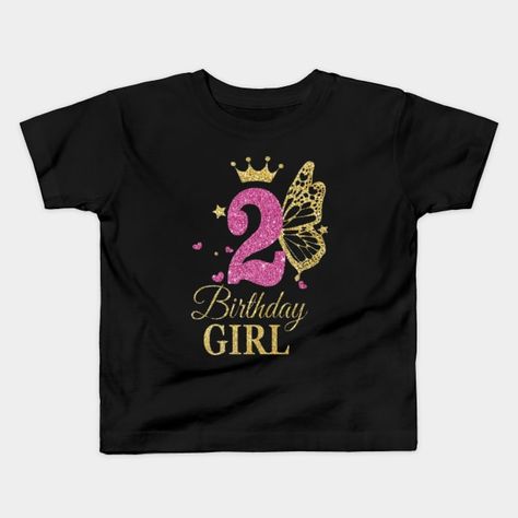 Girl 2nd birthday Shirt ,2nd Birthday , 2nd Girl Birthday , Birthday Princess ,Girl Birthday ,Birthday Girl 2year - 2nd Birthday Girl - Kids T-Shirt | TeePublic 2nd Birthday Girl, 2nd Birthday Shirt, Girl 2nd Birthday, Birthday Princess, Birthday Girl Shirt, Princess Girl, 2 Girl, Girls Birthday, Princess Birthday