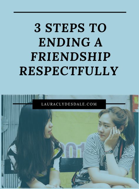 How To Overcome Friendship Breakups, Ending A Toxic Friendship, How To End Toxic Friendships, How To Tell A Friend You Need Space, How To End A Toxic Friendship, How To End Friendships, How To Break Up With A Friend, Growing Out Of Friendships, How To End A Friendship