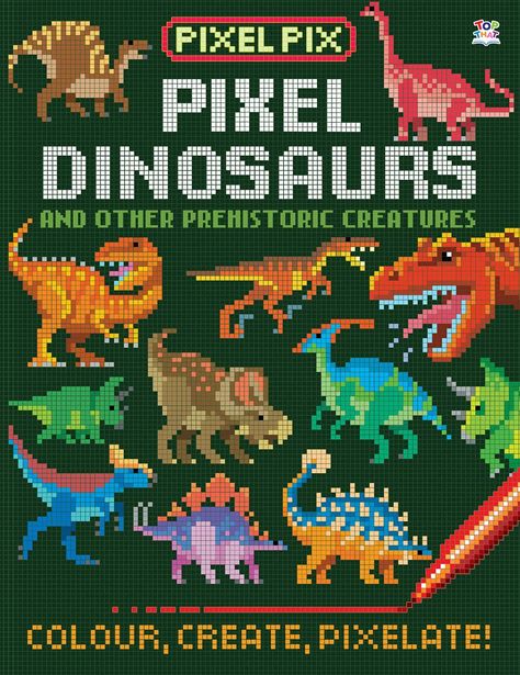 Pixel Dinosaurs (Pixel Pix): Amazon.co.uk: Oakley Graham, Barry Green: 9781784455446: Books Writing Childrens Books, Dragon Cross Stitch, Pola Sulam, Dinosaur Pattern, Pixel Pattern, Beaded Cross Stitch, Perler Bead Art, Perler Patterns, Fuse Beads