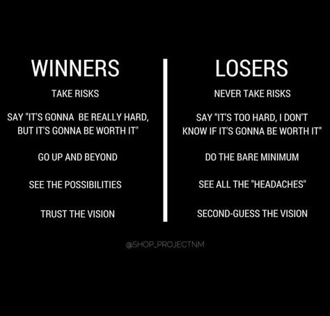 Loser Quotes, Risk Quotes, Cool Gadgets For Men, Winners And Losers, Hard Work Quotes, Take Risks, Work Quotes, Headache, Personal Branding