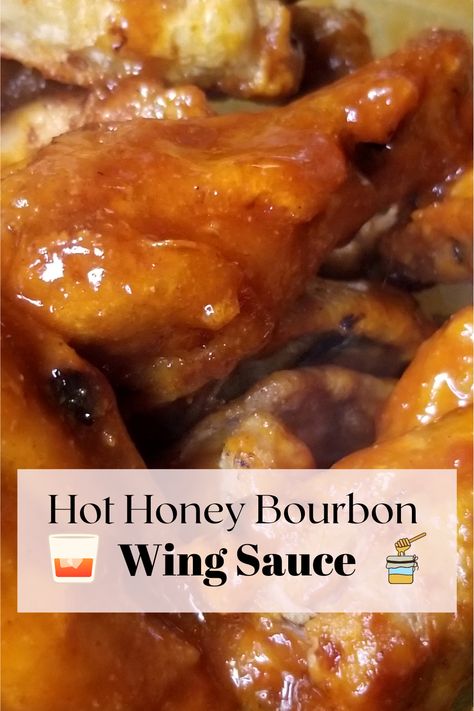 Sweet Wing Sauce, Best Homemade Wing Sauce, Honey Hot Wing Sauce Recipes, Hot Honey Wing Sauce, Unique Wing Flavors, Homemade Wing Sauce Recipes, Honey Hot Wing Sauce, Bourbon Wings Recipe, Bourbon Wing Sauce