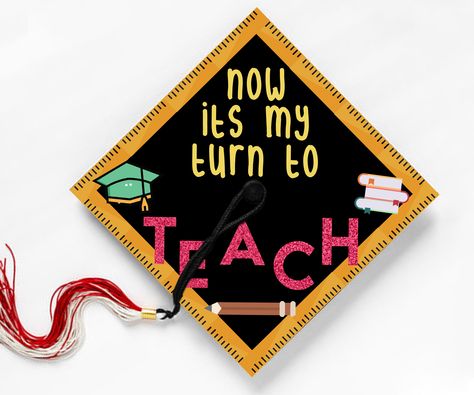 Teacher Grad Caps, Cap Graduation Decoration, Graduation Cap Designs Teacher, Graduation Cap Teacher, College Gadgets, Graduation Cap Decoration Teacher, Quotes For Graduation Caps, Its My Turn, Teacher Graduation Cap