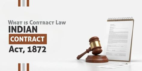 An Overview of Contract Law, India Indian Judiciary, Indian Law, Indian Contract Act 1872 Notes, Training Contract Law, Simple Contract Agreement, Contract Law, Acting