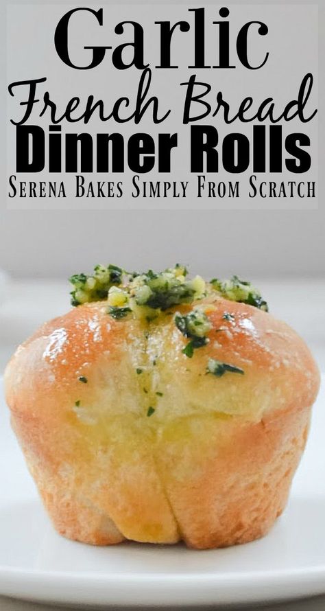 Best Garlic French Bread Dinner Rolls Recipe | Serena Bakes Simply From Scratch French Bread Dinner, Garlic French Bread, French Bread Rolls, Rolls Recipe Easy, Bread Dinner, Garlic Rolls, Baking Techniques, Recipes From Scratch, Honey Bread