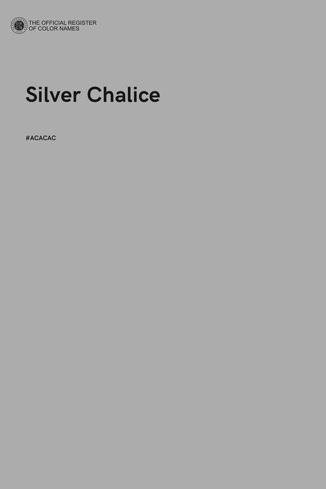 Silver Chalice - Color Name of Hex #ACACAC Silver Color Palette Colour Schemes, Silver Palette, Silver Color Palette, Zyla Colors, Colour Study, Colors Aesthetic, Light Sea Green, Grey Aesthetic, Pantone Colour Palettes