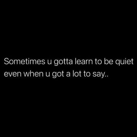 Keep Quiet Quotes, Learn To Be Quiet, Dangerous Quotes, Quiet Quotes, Raj Kumar, خريطة ذهنية, Quiet Person, Now Quotes, Lonliness Quotes