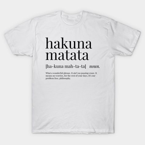 Hakuna Matata Definition, Karma Definition, Friends Talking, Definition Shirt, Quirky T Shirts, Friends Merchandise, Typographic Print, Cool Notebooks, Mens Fashion Trends