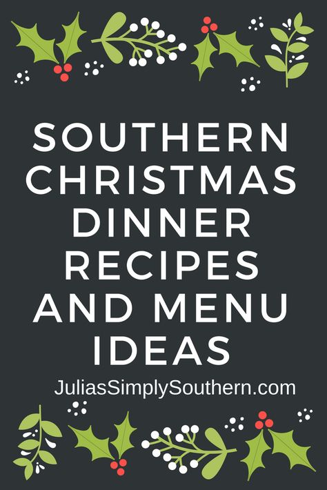 Southern Christmas Dinner Recipes and Menu Ideas | Julia's Simply Southern #Christmas #Dinner #Recipes #Holidays Southern Christmas Dinner, Southern Christmas Recipes, Christmas Dinner Recipes, Traditional Christmas Dinner, Easy Christmas Dinner, Menu Sans Gluten, Christmas Dinner Menu, Southern Christmas, Christmas Eve Dinner